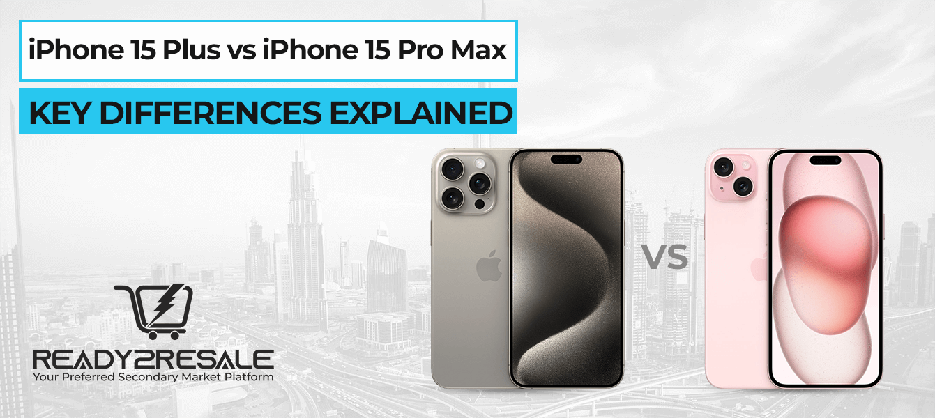 iPhone 15 Plus vs. iPhone 15 Pro Max: Key Differences Explained